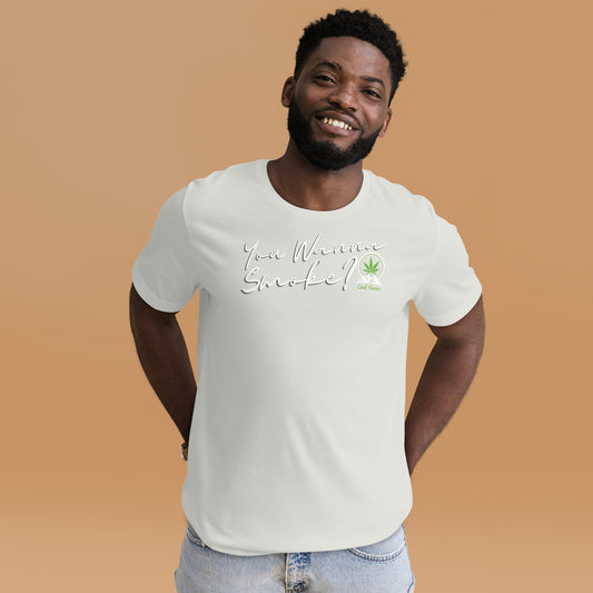 You wanna smoke t-shirt